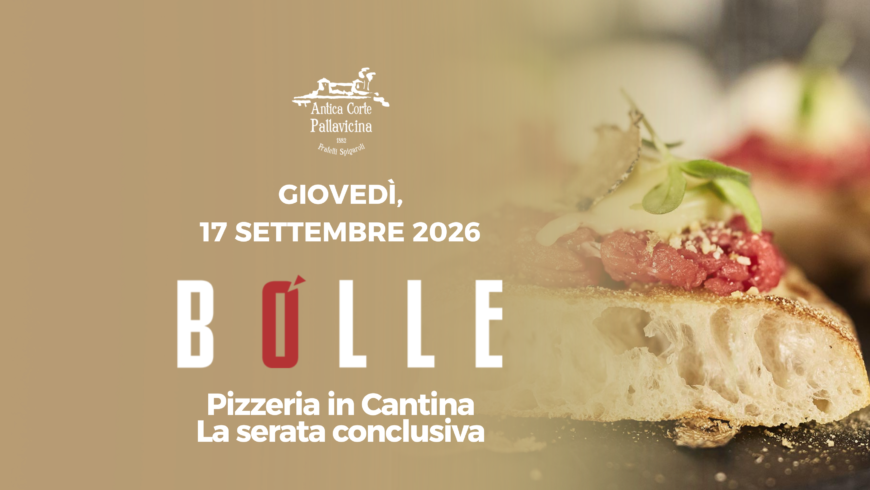 17 settembre 2026: Bolle Pizzeria in Cantina al Bar So’ – Serata Conclusiva